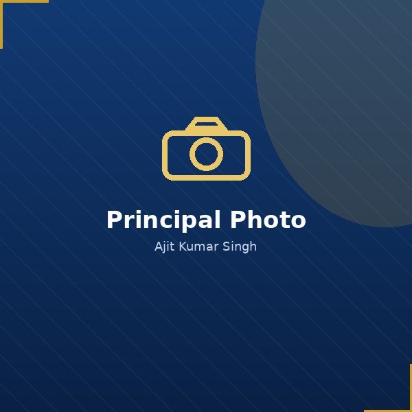 Principal Ajit Kumar Singh